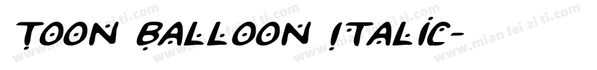 Toon Balloon Italic字体转换